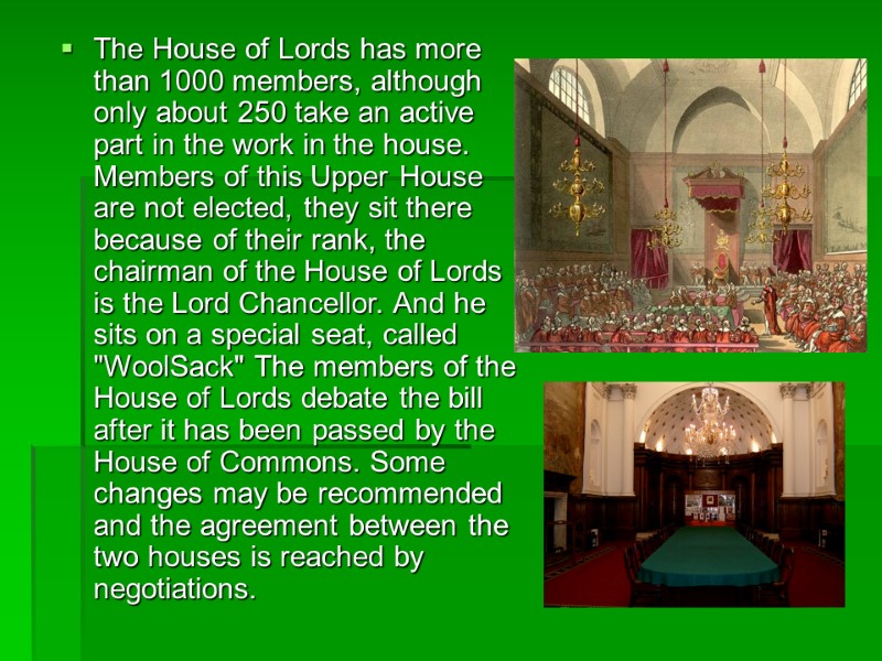 The House of Lords has more than 1000 members, although only about 250 take